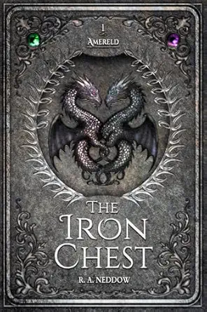 the iron chest 1st edition r a neddow ,james neddow 1069648213, 978-1069648211