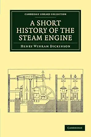 a short history of the steam engine 1st edition henry winram dickinson 1108012280, 978-1108012287