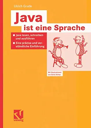 java ist eine sprache java lesen schreiben und ausfa 1/4hren a eine pra zise und versta ndliche einfa