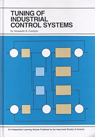 tuning of industrial control systems 1st edition armando b corripio 1556172338, 978-1556172335