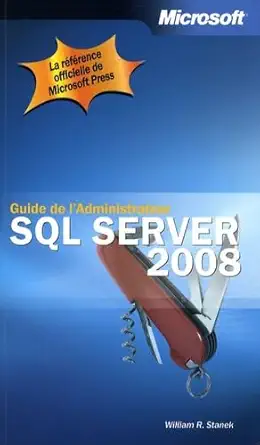 sql server 2008 guide de ladministrateur 1st edition william r stanek 210052447x, 978-2100524471