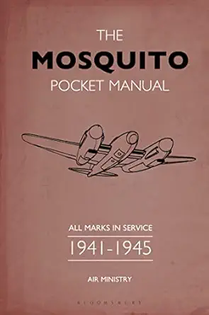 the mosquito pocket manual all marks in service 1941a 1945 1st edition martin robson 1472834321,