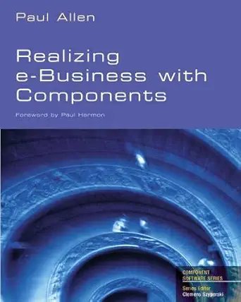 realizing ebusiness with components 1st edition paul allen 020167520x, 978-0201675207