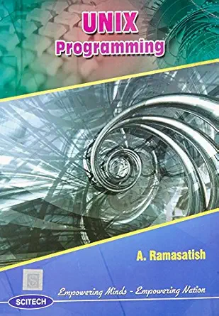 unix programming 1st edition a rama satish a rama satish ramasatish 818371174x, 978-8183711746