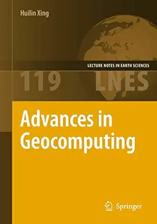 advances in geocomputing 1st edition huilin xing 3540858776, 978-3540858775