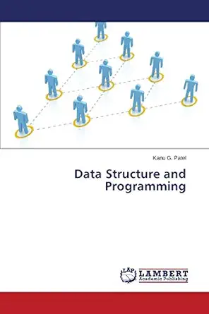 data structure and programming 1st edition kanu g patel 3659523798, 978-3659523793
