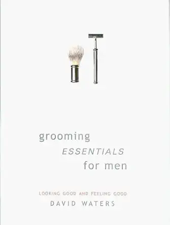 grooming essentials for men 1st edition carlton books ,david waters 1858688019, 978-1858688015