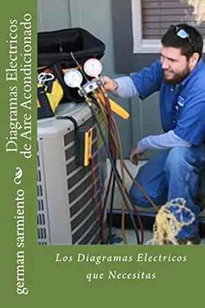 diagramas electricos de aire acondicionado los diagramas electricos que necesitas 1st edition german