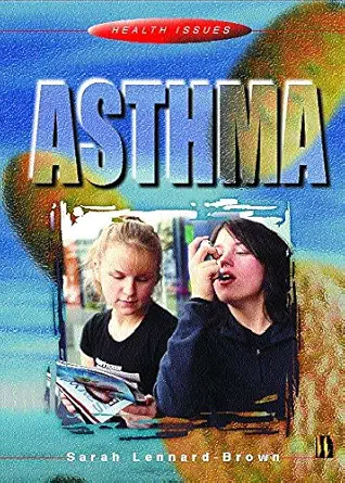 health issues asthma 1st edition sarah lennard brown 0750239468, 978-0750239462