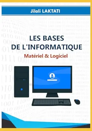 les bases de linformatique matariel and logiciel 1st edition jilali laktati 9954978828, 978-9954978825