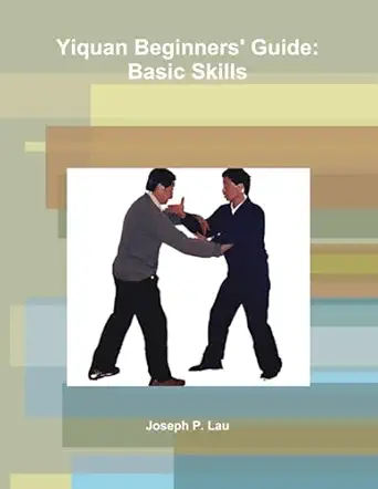yiquan beginners guide basic skills 1st edition joseph p lau 1257161199, 978-1257161195