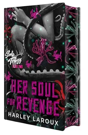 her soul for revenge deluxe a spicy dark demon romance 1st edition harley laroux 1496758242, 978-1496758248