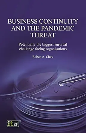business continuity and the pandemic threat 1st edition it governance publishing 1849288194, 978-1849288194