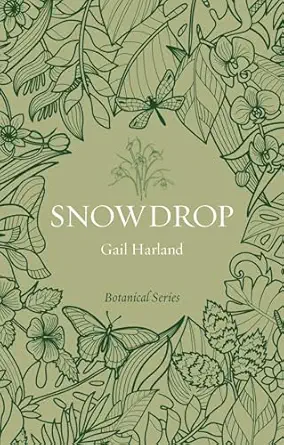 snowdrop 1st edition gail harland 1789148502, 978-1789148503