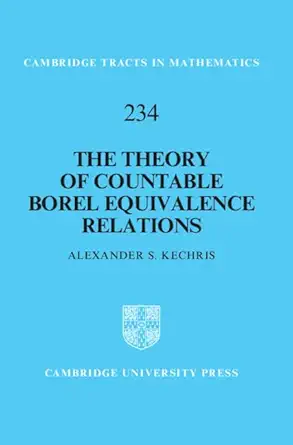 the theory of countable borel equivalence relations 1st edition alexander s kechris 1009562290, 978-1009562294