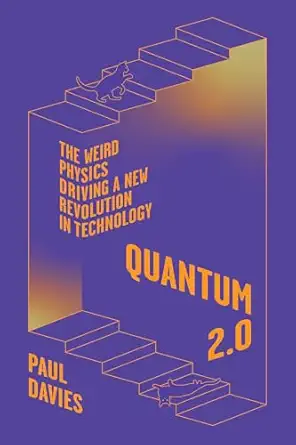 quantum 2 0 the weird physics driving a new revolution in technology 1st edition paul davies 0226849325,