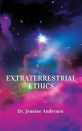 extraterrestrial ethics 1st edition jensine andresen 1871891353, 978-1871891355