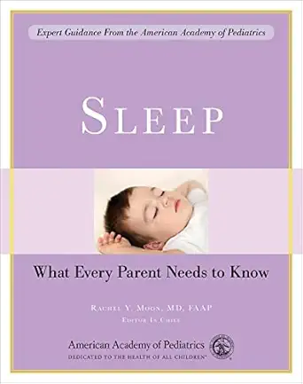 sleep what every parent needs to know 1st edition the american academy of pediatrics ,rachel moon 1581107811,