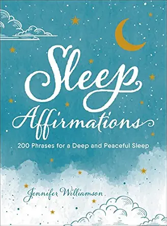 sleep affirmations 200 phrases for a deep and peaceful sleep 1st edition jennifer williamson 1507207603,