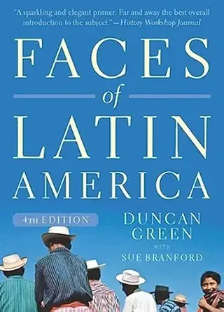 faces of latin america 1st edition duncan green 1583673245, 978-1583673249