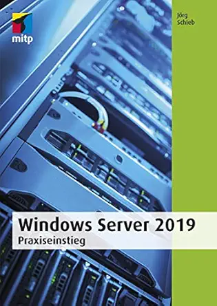 windows server 2019 praxiseinstieg 1st edition ja rg schieb 3958458874, 978-3958458871