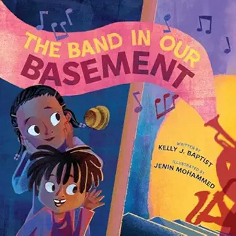 the band in our basement a picture book 1st edition kelly j baptist ,jenin mohammed 1419769073, 978-1419769078