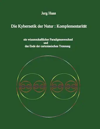 kybernetik der natur komplementarita t 1st edition jerg haas 3831110190, 978-3831110193