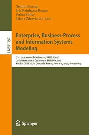 enterprise business process and information systems modeling 1st edition selmin nurcan ,iris reinhartz berger