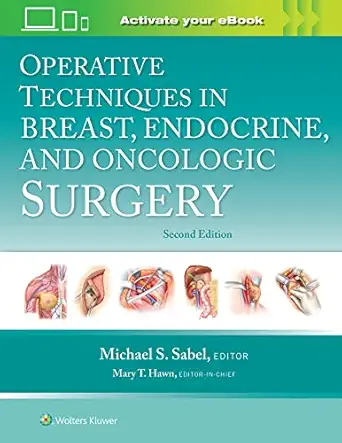 operative techniques in breast endocrine and oncologic surgery print + ebook with multimedia 1st edition
