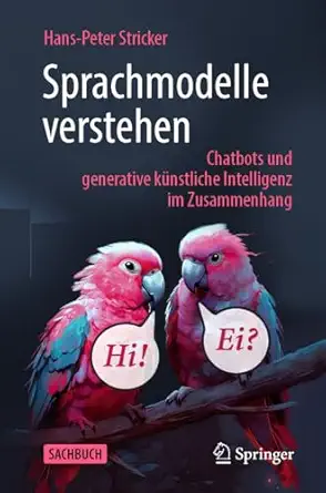 sprachmodelle verstehen chatbots und generative ka 1/4nstliche intelligenz im zusammenhang 1st edition hans