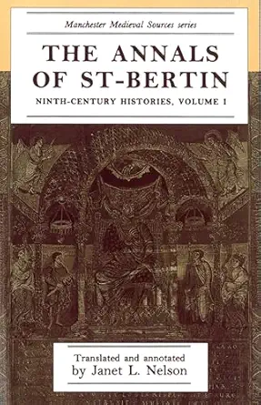 the annals of st bertin ninth century histories volume i 1st edition janet l nelson 0719034264, 978-0719034268