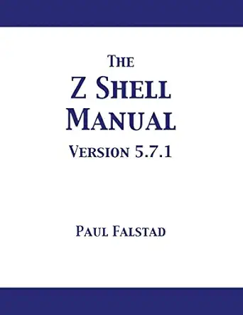 the z shell manual version 5 7 1 1st edition paul falstad 1680922785, 978-1680922783