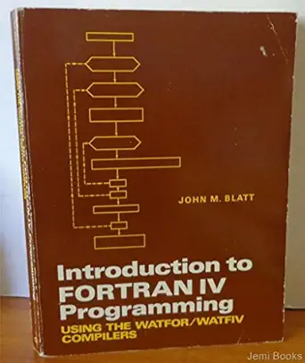 introduction to fortran iv programming using the watfor/watfiv compilers 1st edition john markus blatt