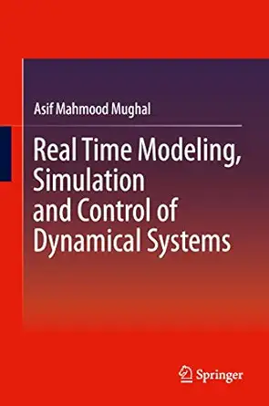 real time modeling simulation and control of dynamical systems 1st edition asif mahmood mughal 3319339052,