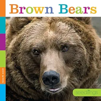 seedlings brown bears 1st edition quinn m arnold 1628324813, 978-1628324815