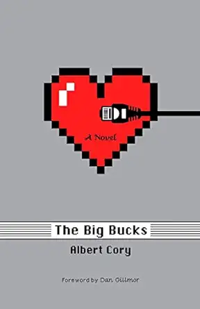 the big bucks 1st edition albert cory ,samantha mason ,jonathan sainsbury ,dan gillmor 1736298658,