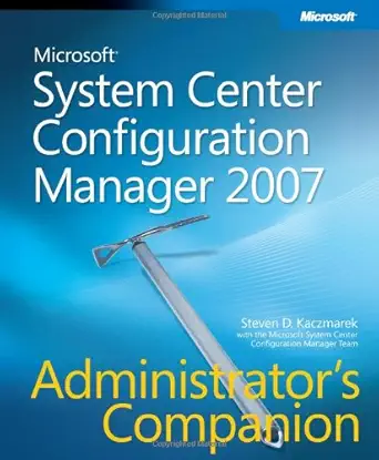 microsofta system center configuration manager 2007 administrators companion 1st edition steven d kaczmarek