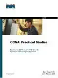 ccna practical studies 1st edition gary heap ,lynn maynes 1587200465, 978-1587200465