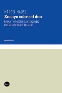 ensayo sobre el don forma y funcia n del intercambio en las sociedades arcaicas 1st edition marcel mauss