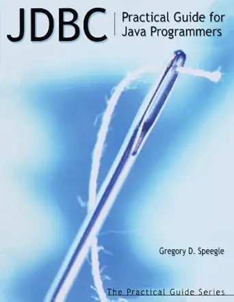 jdbc practical guide for java programmers 1st edition gregory d speegle 1558607366, 978-1558607361
