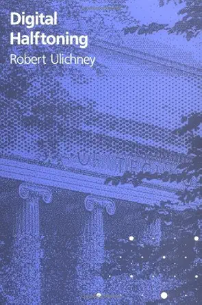 digital halftoning 1st edition robert ulichney 0262210096, 978-0262210096