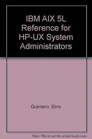 ibm aix 5l reference for hp ux system administrators 1st edition dino quintero ,harrison leal ,geoffrey