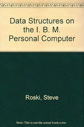 data structures on the ibm pc 1st edition follow 0893034819, 978-0893034818