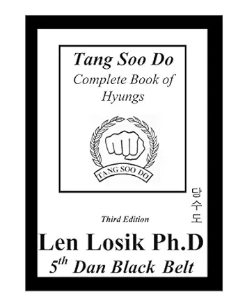 tang soo do complete book of hyungs 1st edition len losik ph d 1537457950, 978-1537457956