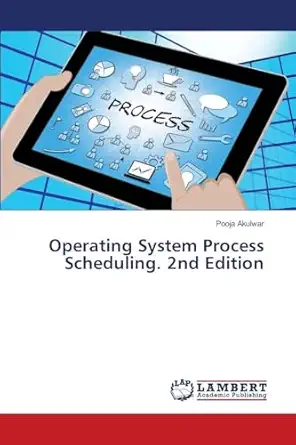 operating system process scheduling 1st edition pooja akulwar 6209028020, 978-6209028021