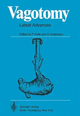 vagotomy latest advances with special reference to gastric and duodenal ulcers disease 1st edition fritz