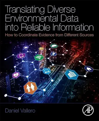 translating diverse environmental data into reliable information how to coordinate evidence from different