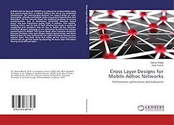 cross layer designs for mobile adhoc networks performance optimization and evaluation 1st edition gaurav
