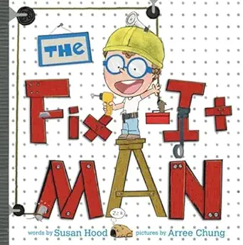the fix it man 1st edition susan hood ,arree chung 0062370855, 978-0062370853