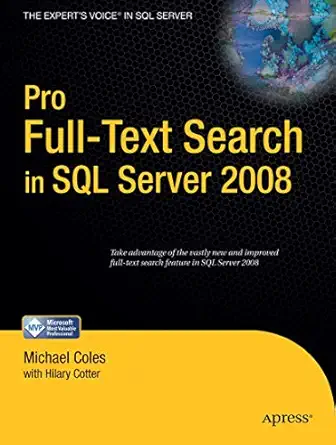 pro full text search in sql server 2008 1st edition michael coles ,hillary cotter 1430215941, 978-1430215943